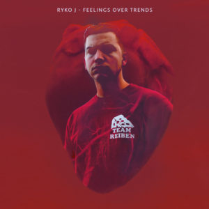 Ryko-J - Feelings Over Trends [Album]